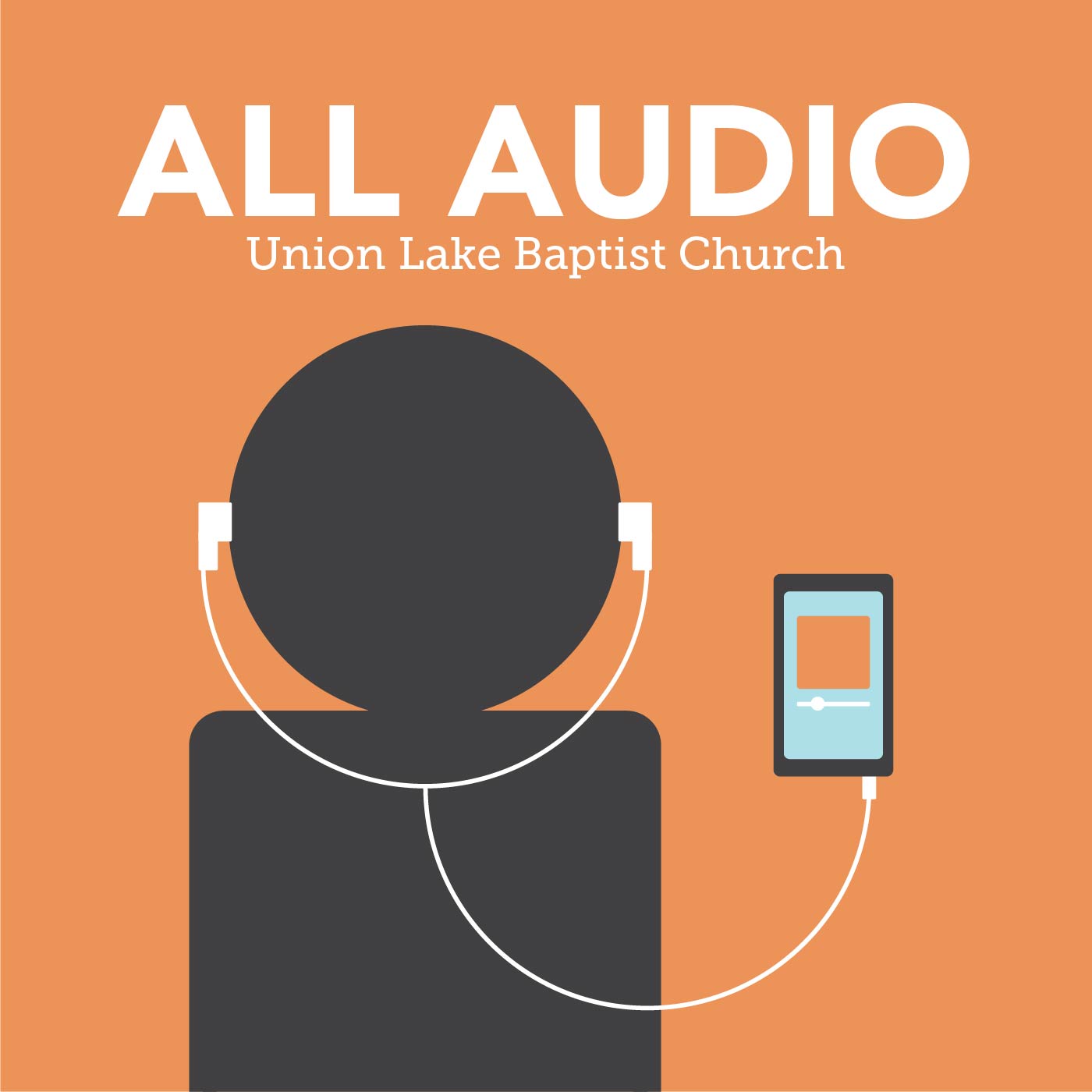 Union Lake Baptist Church All Audio - Union Lake Student Ministry